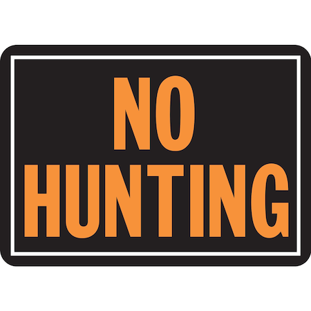 Hy-Ko No Hunting Sign 9.25" x 14", 12PK A00806